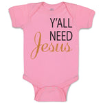 Baby Clothes Y'All Need Jesus Style A Christian Jesus God Baby Bodysuits Cotton