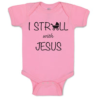 Baby Clothes I Stroll with Jesus Christian Jesus God Baby Bodysuits Cotton