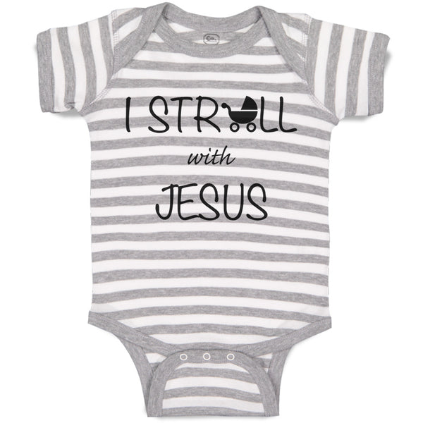 Baby Clothes I Stroll with Jesus Christian Jesus God Baby Bodysuits Cotton