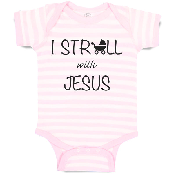 Baby Clothes I Stroll with Jesus Christian Jesus God Baby Bodysuits Cotton