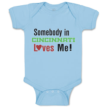 Baby Clothes Somebody in Cincinnati Loves Me! Baby Bodysuits Boy & Girl Cotton