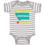 Baby Clothes Somebody in Montana Loves Me B Baby Bodysuits Boy & Girl Cotton