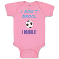 Baby Clothes I Don'T Drool I Dribble! Soccer Baby Bodysuits Boy & Girl Cotton
