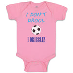 Baby Clothes I Don'T Drool I Dribble! Soccer Baby Bodysuits Boy & Girl Cotton