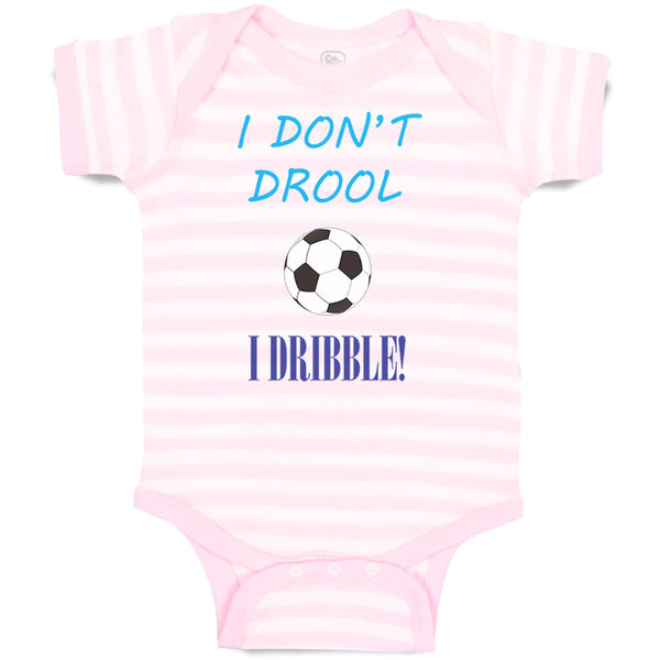 Baby Clothes I Don'T Drool I Dribble! Soccer Baby Bodysuits Boy & Girl Cotton