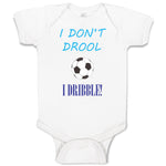 Baby Clothes I Don'T Drool I Dribble! Soccer Baby Bodysuits Boy & Girl Cotton