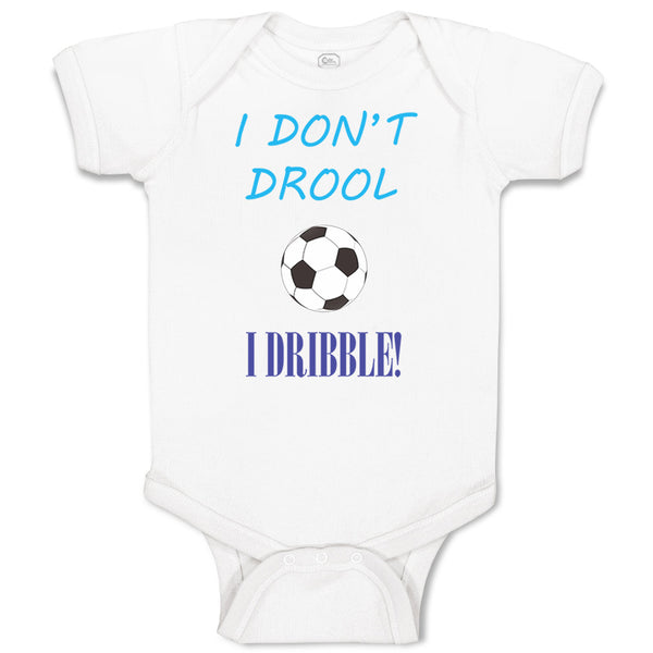 Baby Clothes I Don'T Drool I Dribble! Soccer Baby Bodysuits Boy & Girl Cotton