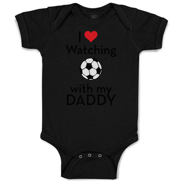 Baby Clothes I Love Watching Soccer with My Daddy Soccer Baby Bodysuits Cotton