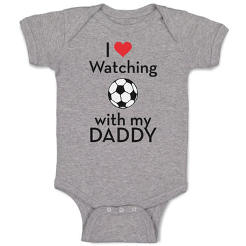 Baby Clothes I Love Watching Soccer with My Daddy Soccer Baby Bodysuits Cotton
