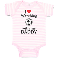 Baby Clothes I Love Watching Soccer with My Daddy Soccer Baby Bodysuits Cotton