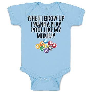 Baby Clothes When I Grow up I Wanna Play Pool like My Mommy Sport Tenpin Balls