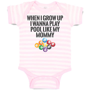 Baby Clothes When I Grow up I Wanna Play Pool like My Mommy Sport Tenpin Balls