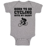 Baby Clothes Born to Go Cycling with My Daddy Sports Baby Bodysuits Cotton