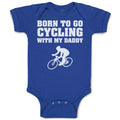 Baby Clothes Born to Go Cycling with My Daddy Sports Baby Bodysuits Cotton