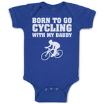 Baby Clothes Born to Go Cycling with My Daddy Sports Baby Bodysuits Cotton