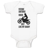 Baby Clothes Future Dirtbike Rider Just like My Daddy Bike Riding Sport Cotton