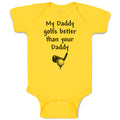 Baby Clothes My Daddy Golfs Better than Your Daddy and Golf Club with Ball