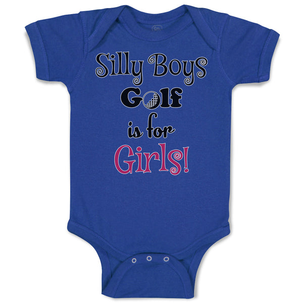 Baby Clothes Silly Boys Golf Is for Gilrs! Sport Golf Ball Baby Bodysuits Cotton