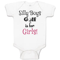 Baby Clothes Silly Boys Golf Is for Gilrs! Sport Golf Ball Baby Bodysuits Cotton