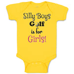 Baby Clothes Silly Boys Golf Is for Gilrs! Sport Golf Ball Baby Bodysuits Cotton