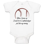 Baby Clothes When Grow up Want to Be Softball Player Baby Bodysuits Cotton