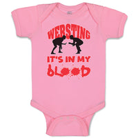 Baby Clothes Wrestling Is in My Blood Sport Wrestling Style C Baby Bodysuits