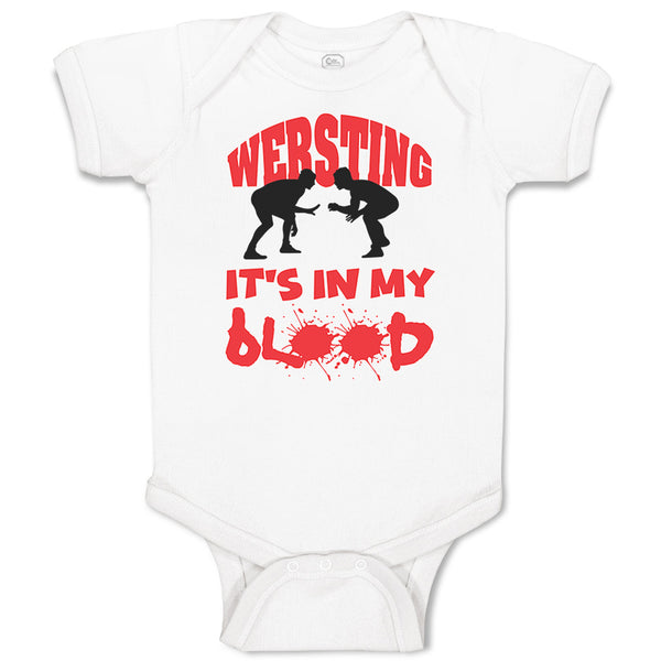 Baby Clothes Wrestling Is in My Blood Sport Wrestling Style C Baby Bodysuits