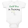 Baby Clothes Golf pro in Training Golf Golfing Baby Bodysuits Boy & Girl Cotton