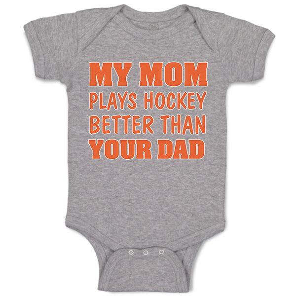 Baby Clothes My Mom Plays Hockey Better than Your Dad Baby Bodysuits Cotton