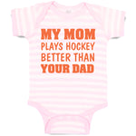 Baby Clothes My Mom Plays Hockey Better than Your Dad Baby Bodysuits Cotton