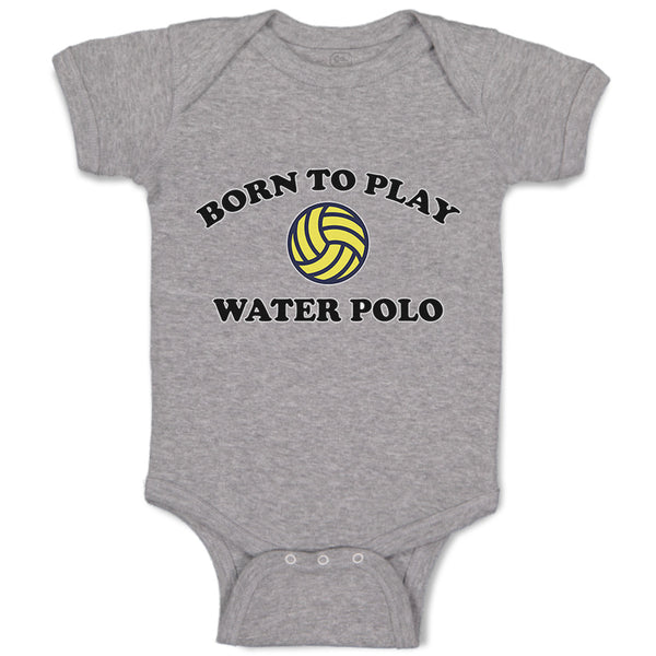 Baby Clothes Born to Play Water Polo Baby Bodysuits Boy & Girl Cotton