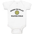 Baby Clothes Born to Play Water Polo Baby Bodysuits Boy & Girl Cotton