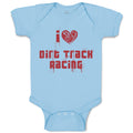 Baby Clothes I Love Dirt Track Racing Baby Bodysuits Boy & Girl Cotton