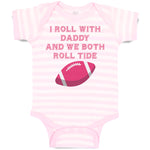 Baby Clothes I Roll with Daddy and We Both Roll Tide Baby Bodysuits Cotton