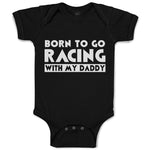 Baby Clothes Born to Go Racing with My Daddy Love Sport Baby Bodysuits Cotton