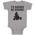 Baby Clothes I'D Rather Be Riding! Sports Rider Bike Race Baby Bodysuits Cotton