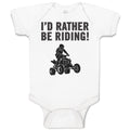 Baby Clothes I'D Rather Be Riding! Sports Rider Bike Race Baby Bodysuits Cotton