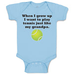 Baby Clothes I Grow Want Play Tennis Just like My Grandpa. Sports Ball Cotton