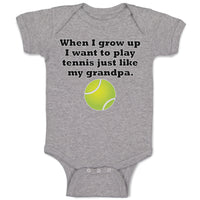 Baby Clothes I Grow Want Play Tennis Just like My Grandpa. Sports Ball Cotton