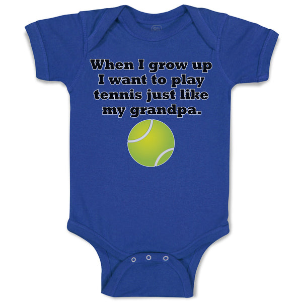Baby Clothes I Grow Want Play Tennis Just like My Grandpa. Sports Ball Cotton