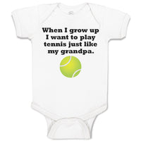 Baby Clothes I Grow Want Play Tennis Just like My Grandpa. Sports Ball Cotton