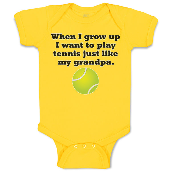 When I Grow up I Want to Play Tennis Just like My Grandpa. Sports Ball