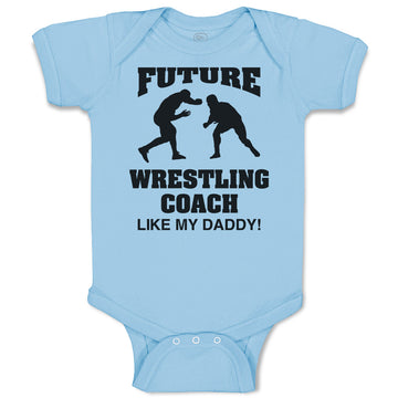 Baby Clothes Future Wrestling Coach like My Daddy! Sports Player Fighting Cotton