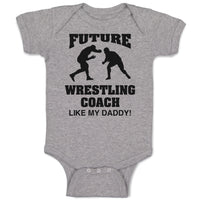 Baby Clothes Future Wrestling Coach like My Daddy! Sports Player Fighting Cotton