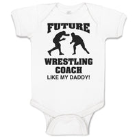 Baby Clothes Future Wrestling Coach like My Daddy! Sports Player Fighting Cotton