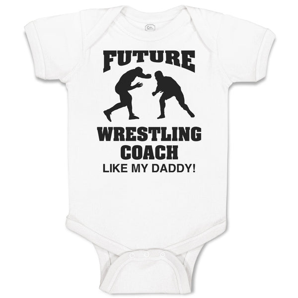 Baby Clothes Future Wrestling Coach like My Daddy! Sports Player Fighting Cotton