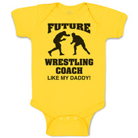 Baby Clothes Future Wrestling Coach like My Daddy! Sports Player Fighting Cotton