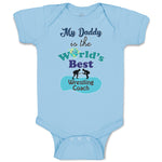 Baby Clothes My Daddy Is The World's Best Wrestling Coach Baby Bodysuits Cotton