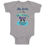 Baby Clothes My Daddy Is The World's Best Wrestling Coach Baby Bodysuits Cotton