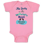 Baby Clothes My Daddy Is The World's Best Wrestling Coach Baby Bodysuits Cotton